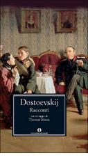 Racconti di Fëdor Dostoevskij edito da Mondadori