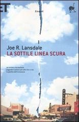 La sottile linea scura di Joe R. Lansdale edito da Einaudi