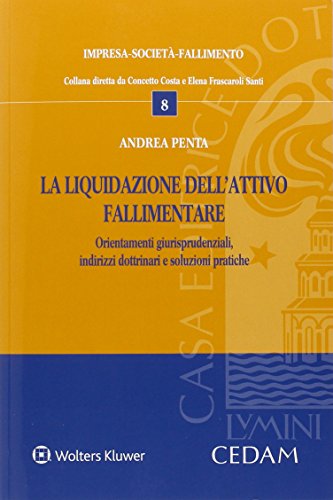 La liquidazione dell'attivo fallimentare di Andrea Penta edito da CEDAM