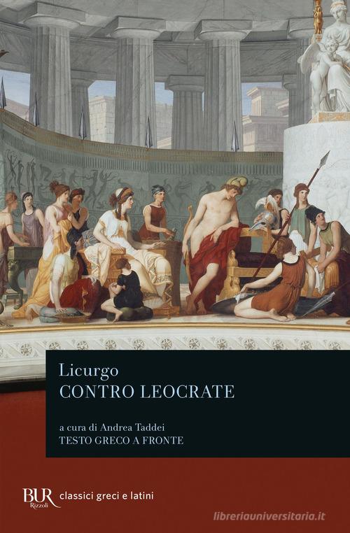 Contro Leocrate. Testo greco a fronte di Licurgo edito da Rizzoli