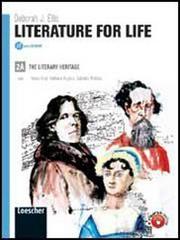 Literature for life. Vol. 2A. Per le Scuole superiori. Con espansione online di Deborah Ellis, Teresa Brett, Kathleen Hughes edito da Loescher
