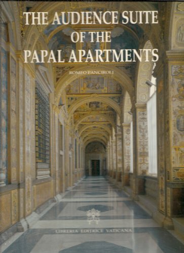 The Audience suite papal apartments di Romeo Panciroli edito da Libreria Editrice Vaticana