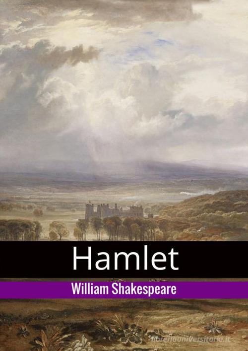 Hamlet di William Shakespeare edito da StreetLib
