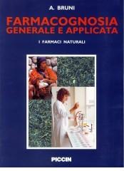 Farmacognosia generale e applicata di Alessandro Bruni edito da Piccin-Nuova Libraria