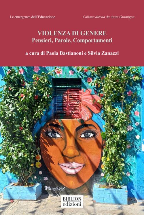 Violenza di genere. Pensieri, parole, comportamenti edito da Biblion