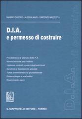 DIA e permesso di costruire di Sandro Castro, Alessia Mari, Vincenzo Mazzotta edito da Giappichelli