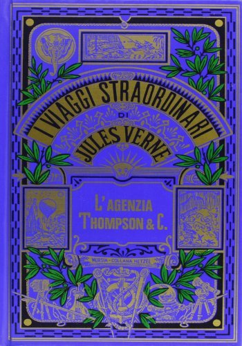 L' agenzia Thompson & c. di Jules Verne edito da Ugo Mursia Editore