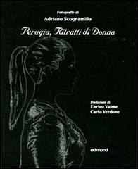 Perugia, ritratti di donna. Ediz. italiana e inglese di Adriano Scognamillo edito da Edimond