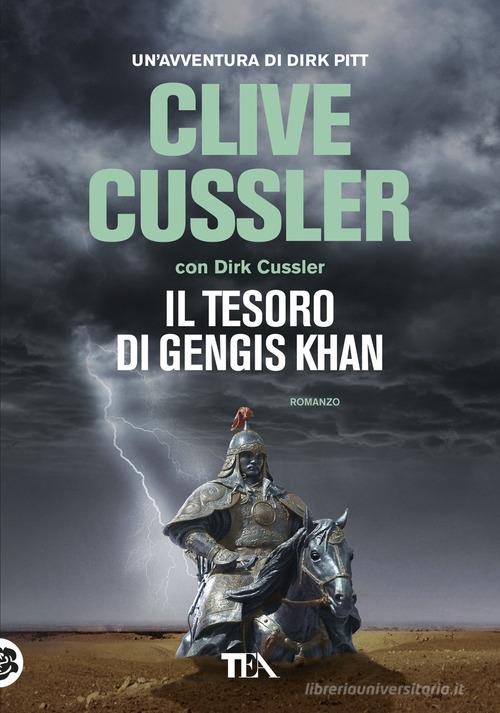 Il tesoro di Gengis Khan di Clive Cussler, Dirk Cussler edito da TEA