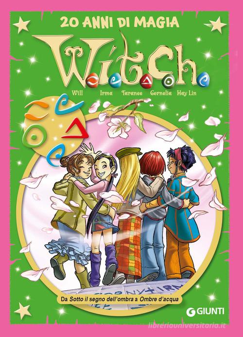 W.i.t.c.h. Le più belle storie special. 20 anni di magia vol.5 edito da Disney Libri