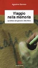Viaggio nella memoria. La lettera del giovane Aldo Moro di Agostino Saviano edito da Armando Editore