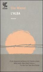 L' alba di Elie Wiesel edito da Guanda