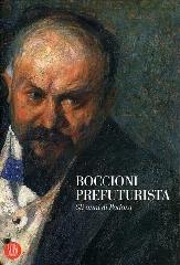 Boccioni prefuturista. Gli anni di Padova edito da Skira