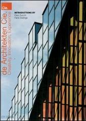 De Architekten Cie. Creativity, Innovation, Experience di Hans Hibelings, Cino Zucchi edito da Arcadata
