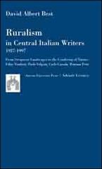Ruralism in central italian writers. 1927-1997 di David A. Best edito da Ancona University Press