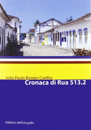 Libro Cronaca di Rua 513.2 di João Paulo Borges Coelho Frontiere perdute di Edizioni dell'Urogallo