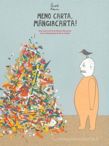 Meno carta Mangiacarta! Ediz. illustrata di Simone Baracetti edito da Artebambini