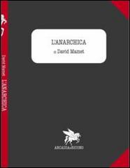 L'anarchia di David Mamet edito da Arcadia & Ricono