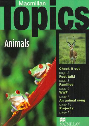 Macmillan topics. Animals. Con CD Audio. Con espansione online. Per le Scuole superiori di Susan Holden edito da Macmillan Elt