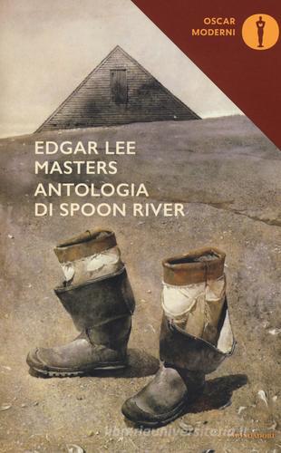 Antologia di Spoon River. Testo inglese a fronte di Edgar Lee Masters edito da Mondadori