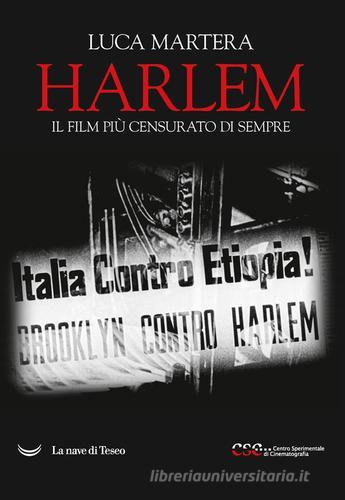 Harlem. Il film più censurato di sempre di Luca Martera edito da La nave di Teseo