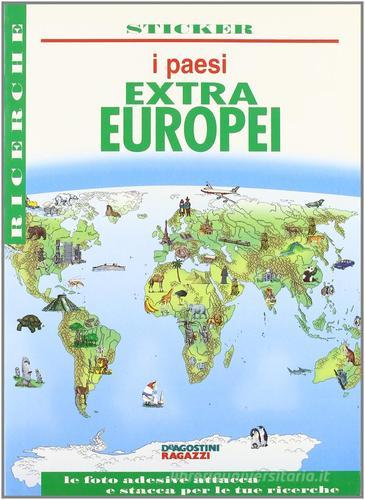 Paesi extraeuropei sticker. Per la Scuola elementare edito da De Agostini Ragazzi