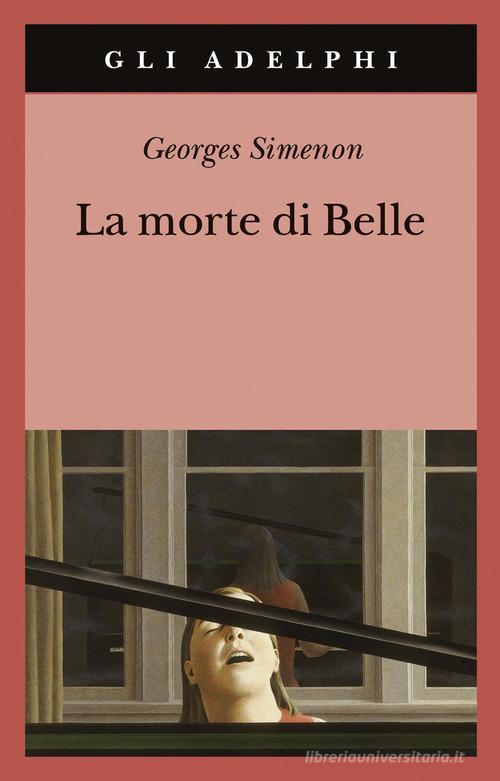 La morte di Belle di Georges Simenon edito da Adelphi