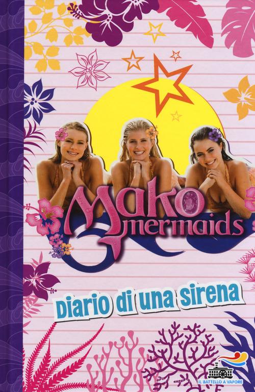 Diario di una sirena. Mako Mermaids edito da Piemme