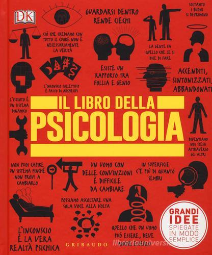 Il libro della psicologia. Grandi idee spiegate in modo semplice edito da Gribaudo