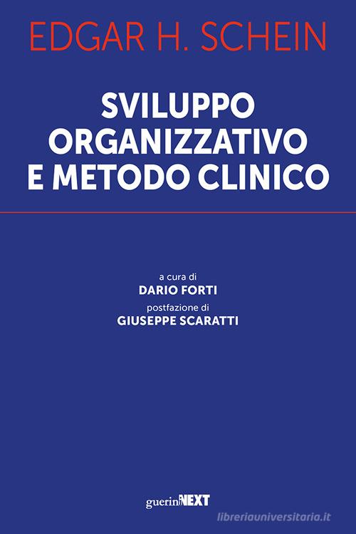 Sviluppo organizzativo e metodo clinico di Edgar H. Schein edito da Guerini Next