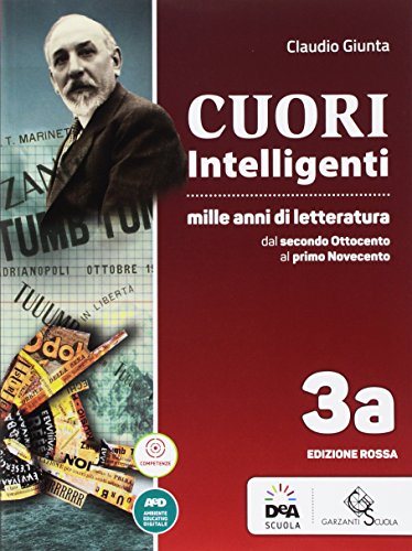 Cuori intelligenti. Mille anni di letteratura. Ediz. rossa. Per le Scuole superiori. Con e-book. Con espansione online vol.3A-3B di Claudio Giunta edito da Garzanti Scuola