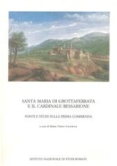 Santa Maria di Grottaferrata e il cardinale Bessarione. Fonti e studi sulla prima commenda edito da Ist. Nazionale di Studi Romani