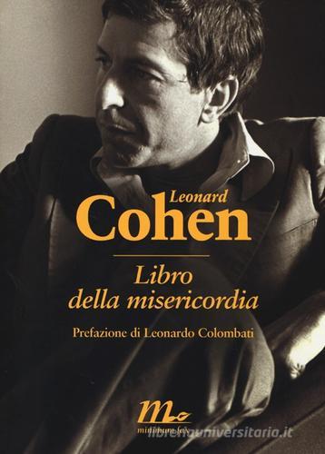 Libro della misericordia. Testo inglese a fronte di Leonard Cohen edito da Minimum Fax