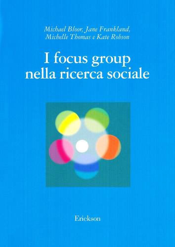 I focus group nella ricerca sociale edito da Centro Studi Erickson