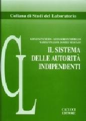 Il sistema delle autorità indipendenti edito da Cacucci