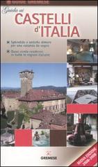 Guida ai castelli d'Italia edito da Gremese Editore