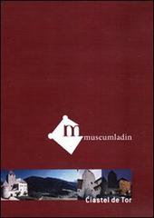 Museum Ladin Ciastel de Tor. DVD. Ediz. italiana di Johann Wieser edito da Museum Ladin Ciastel de Tor