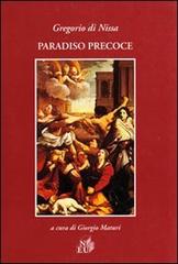 Paradiso precoce di Gregorio di Nissa (san) edito da NEU