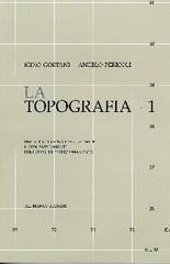 La topografia vol.1 di Angelo Pericoli, Igino Gortani edito da Del Bianco Editore