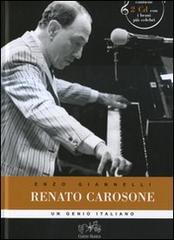 Renato Carosone. Un genio italiano. Con 2 CD Audio di Enzo Giannelli edito da Curcio Musica