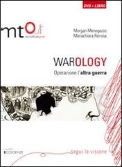 Warology. Operazione l'altra guerra. Con DVD di Morgan Menegazzo, Mariachiara Pernisa edito da MT0 Macroticonzero