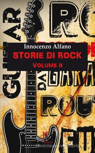 Storie di rock vol.2 di Innocenzo Alfano edito da PM edizioni