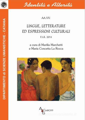 Lingue, letterature ed espressioni culturali F.I.R. 2014 edito da A&G