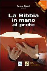 La Bibbia in mano al prete edito da Editrice Elledici
