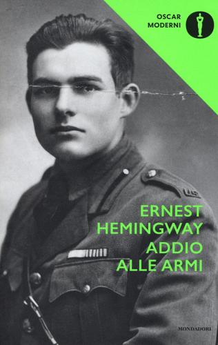 Addio alle armi di Ernest Hemingway edito da Mondadori