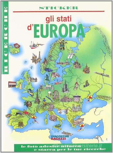 Stati d'Europa sticker. Per la Scuola elementare edito da De Agostini Ragazzi