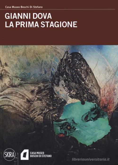 Gianni Dova. La prima stagione. Ediz. a colori edito da Skira
