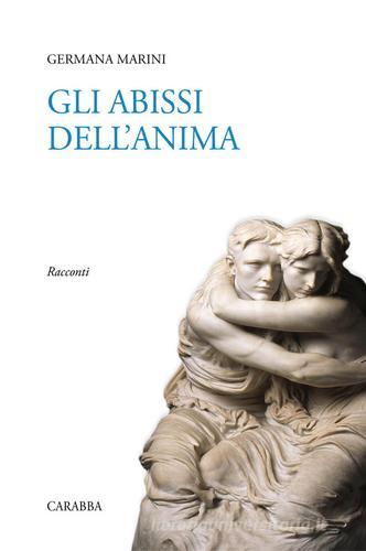 Libro Gli abissi dell'anima di Germana Marini Universale Carabba di Carabba
