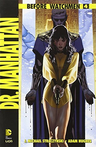 Dr. Manhattan. Before Watchmen vol.4 di J. Michael Straczynski edito da Lion