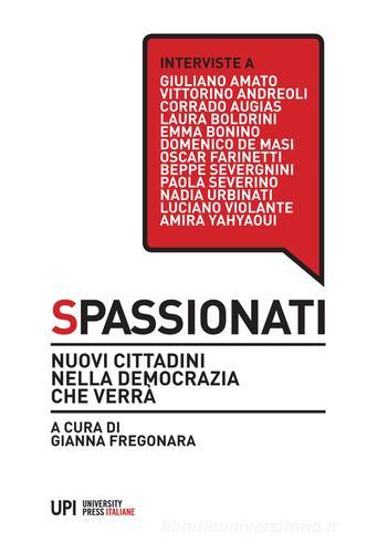 Spassionati. Nuovi cittadini nella democrazia che verrà edito da Pisa University Press
